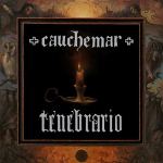 Cauchemar: "Tenebrario" – 2013
